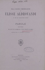 Nella solenne commemorazione di Ulisse Aldrovandi a di 12 giugno 1907. Parole dette dal professore Vittorio Puntoni Rettore della R. Università di Bologna