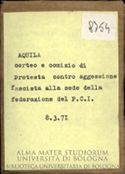 Aquila, corteo e comizio di protesta contro aggressione fascista alla sede della federazione del P.C.I., 8.3.71