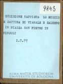 Uccisione nappista Lo Muscio e cattura di Vianale e Salerno in piazza San Pietro in Vincoli, I.7.77