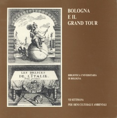Bologna e il Grand tour : 7. settimana per i beni culturali e ambientali : Aula Magna, dicembre 1991