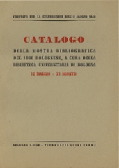 Catalogo della mostra bibliografica del 1848 bolognese : 15 maggio-31 agosto