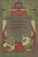 Esposizione nazionale di caricature inspirate al momento storico presente " pro mutilati": 22 aprile - 22 maggio 1916: Salone dell'Albergo d'Italia