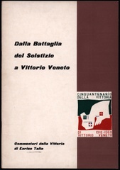 Dalla Battaglia del Solstizio a Vittorio Veneto. Commentari della Vittoria di Enrico Tallin.