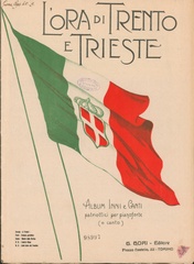 L'ora di Trento e Trieste : album inni e canti patriottici per pianoforte (o canto)