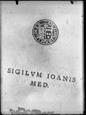 [Sigillo X. Sigilum Ioanis med. Appresso D. M. M.: nel volume Osservazioni istoriche di Domenico Maria Manni accademico fiorentino sopra i sigilli antichi de' secoli bassi. Tomo primo [-trentesimo] 23, Tomo 23: Biblioteca universitaria di Bologna