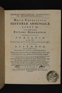 Mosis Chorenensis Historiæ Armeniacæ libri 3. Accedit ejusdem scriptoris Epitome geographiæ. Præmittitur praefatio, quæ de literatura, ac versione sacra Armeniaca agit; et subjicitur appendix, quae continet epistolas duas armeniacas, ... Armeniacè ediderunt, Latinè verterunt, notisque illustrârunt Gulielmus & Georgius, Gul. Whistoni filii, ...