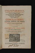 Miabanowt'iwn hayoc' sb Ekegec'oyn. End meci sb Ekegec'woyn Hroma. Saradreal i yerkows hators. I batmakan ew vicabanakan i karge t'eatinosac' Kgmes vardapete.  Arajin hator. Conciliationis ecclesiae Armenae cum Romana ex ipsis Armenorum patrum et doctorum testimoniis, in duas partes, historialem, & controuersialem diuisae, pars prima [- altera]. Autore Clemente Galano Surrentino ... et S. Sedis Apostolicae ad Armenos missionario 2.2