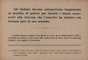 Gli italiani devono sottoscrivere largamente al prestito di guerra per fornire i mezzi occorrenti alla riscossa che l'esercito ha iniziato con fortuna pari al suo eroismo. Il prestito emesso al prezzo di lire 86.50 per cento da' un reddito netto di 5.78%, invariabile fino almeno a tutto l'anno 1931, essendo fino ad allora esente da qualunque imposta e non soggetto a conversione.