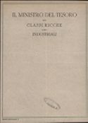 IL MINISTRO DEL TESORO ALLE CLASSI RICCHE E AGLI INDUSTRIALI