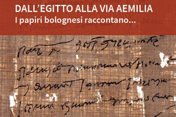 DALL’EGITTO ALLA VIA AEMILIA. I papiri bolognesi raccontano...