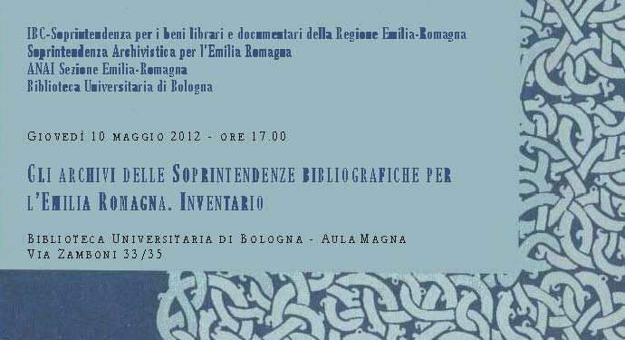 Gli archivi delle Soprintendenze Bibliografiche per l’Emilia Romagna. Inventario