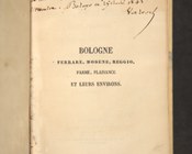 Antoine Claude Pasquin Valery, Bologne, Ferrare, Modene, Reggio, Parme, Plaisance et leurs environs, Bruxelles, Hauman et C., 1842. Occhietto