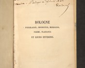 Antoine Claude Pasquin Valery, Bologne, Ferrare, Modene, Reggio, Parme, Plaisance et leurs environs, Bruxelles, Hauman et C., 1842. Occhietto